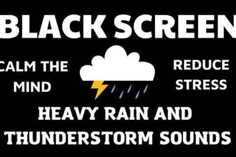 HEAVY RAIN AND THUNDER STORM SOUNDS⛈️ ~  reduce stress and anxiety.
