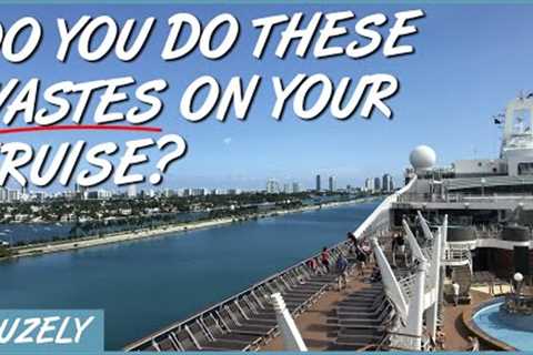 8 Dumb Ways Cruise Passengers Waste Money/Time (Don't Do These)