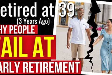 8 Reasons People Fail at Early Retirement - Time to Go Back to Work (FIRE Journey Over)