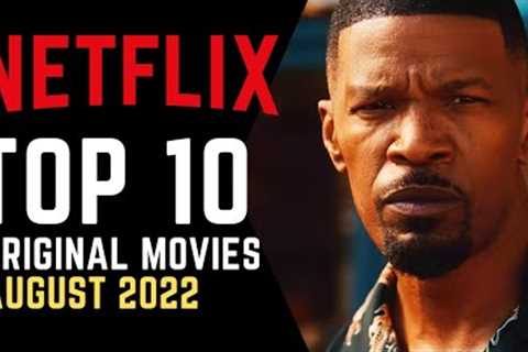 TOP 10 Best New Netflix Movies August 2022 | Watch Now on Netflix!