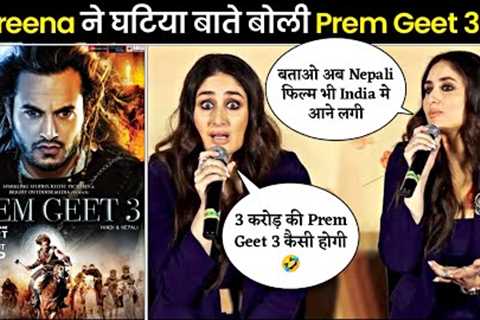 Kareena Kapoor Cheap Reaction On Prem Geet 3 😡 | Bollywood On Prem Geet 3 | Pradeep Khadka