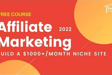 How to Build a $1000+/Month Affiliate Marketing Website (Make Passive Income) - 2022