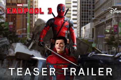 DEADPOOL 3 - First Look Trailer (2023) Marvel Studios &amp; Disney+ Movie (HD)