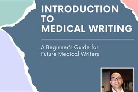 Introduction to Medical Writing [Career Tips]