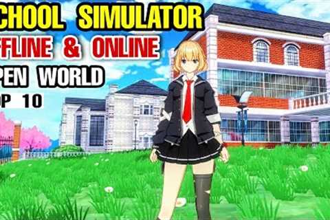 Top 10 Best SCHOOL SIMULATOR Games OFFLINE &amp; ONLINE MULTIPLAYER SCHOOL Games for Android &amp;..