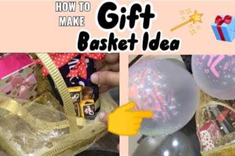 How to make gift basket at home |Homemade gift basket  preparation &amp; presentation|