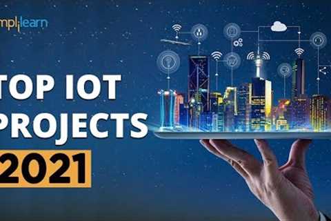 Top IoT Projects 2021 | Useful IoT Devices | Smart IoT Projects | IoT Applications | Simplilearn