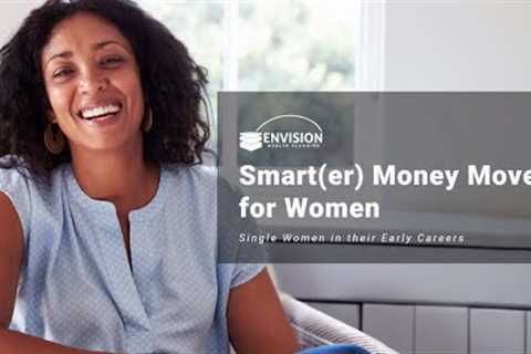 Smart(er) Money Moves for Women: Early Career