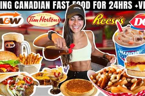 Eating Canadian Fast Food for 24 hours