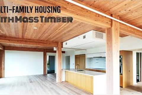 Mass Timber in Multi-Family Housing