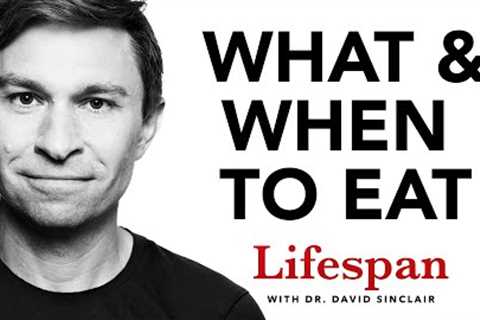 What to Eat &amp; When to Eat for Longevity | Lifespan with Dr. David Sinclair #2