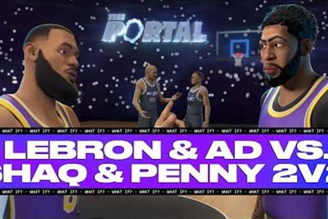 LeBron and AD vs. Young Shaq and Penny | The Portal E8
