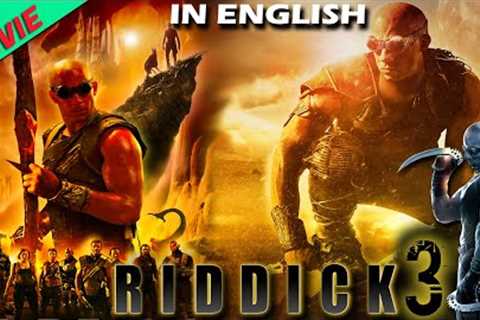 Riddick 3 Powerful Latest English Movie || Action/Sci-fi Latest Full HD English Movie