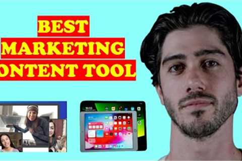 BEST CONTENT MARKETING TOOL (GET CUSTOMER VIDEO TESTIMONIALS) STRATEGIES, PLATFORMS, EXAMPLES, TIPS