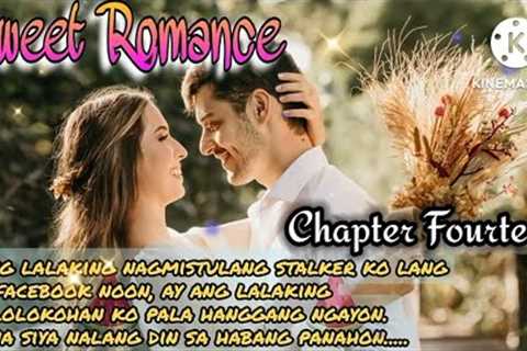 SWEET ROMANCE : CHAPTER 14: FL STORIES | TAGALOG LOVE STORY