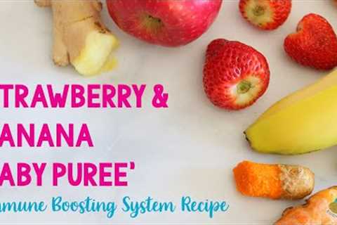 Favorite easy strawberry baby puree – immune system booster