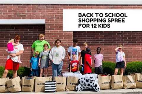 BACK TO SCHOOL SHOPPING SPREE FOR 12 KIDS