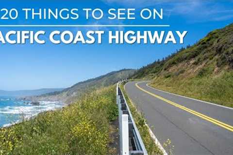 Pacific Coast Highway: 20 Great Stops on the Road Trip