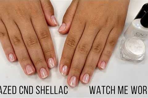 Full Salon Manicure  w/CND Shellac | Glazed Nails | Watch Me Work (relaxing/ASMR)