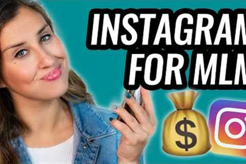 How To Use Instagram For NETWORK MARKETING – MLM Strategy