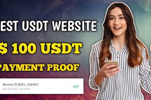 New USDT Earning Site Make Money Online 2022 Earn Free USDT