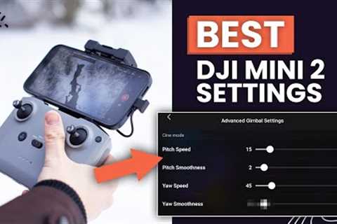 DJI Mini 2 BEST SETTINGS 2022 - Get The Most Cinematic Footage Out Of Your Drone