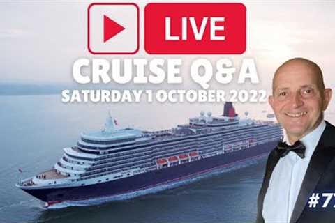 LIVE CRUISE Q&amp;A HOUR #77. Boarding Cunard Tomorrow. Saturday 1 October 2022