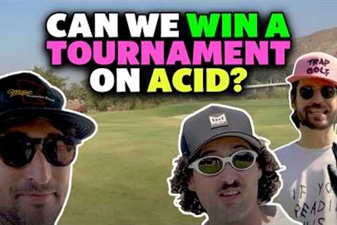 We took ACID (again) on the Golf Course