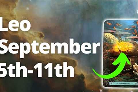 LEO - A Well Deserved CELEBRATION is in Order! September 5th - 11th Tarot Reading