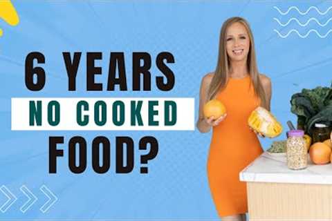 EVERYTHING I've learned in SIX YEARS RAW VEGAN