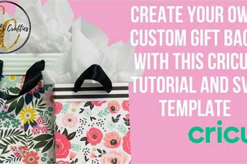 DIY Gift Bag (A Cricut Tutorial)