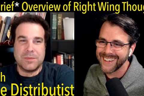 A Brief* Overview of Right Wing Thought | with The Distributist