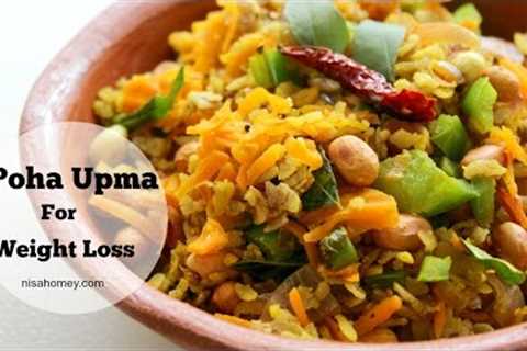 Poha Upma For Weight Loss  - Healthy Indian Meal/Diet Plan To Lose Weight Fast- Dinner/Lunch Recipes