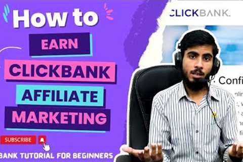 Clickbank affiliate marketing tutorial for beginners