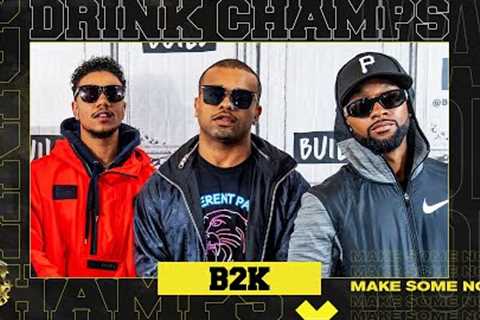 B2K On Their Journey, Fallout With Omarion, Their Brotherhood Before The Fame &amp; More | Drink..