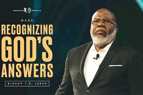 Recognizing God's Answer - Bishop T.D. Jakes