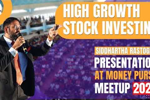 High Growth Stock Investing💯 | Siddhartha Rastogi's Presentation At Money purse meetup 2022