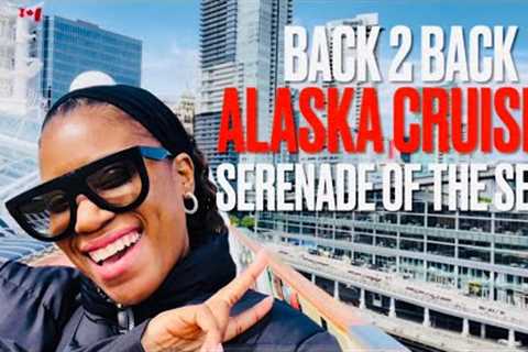 BACK 2 BACK ALASKA CRUISE? | HERE’S WHAT TO EXPECT…#serenadeoftheseas #alaska #cruise #b2b
