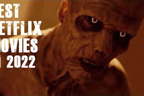 TOP 10 BEST NETFLIX MOVIES IN 2022