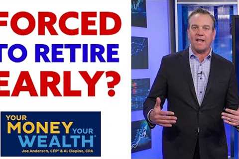 Forced to Retire Early? How to Pivot Your Portfolio | YMYW TV