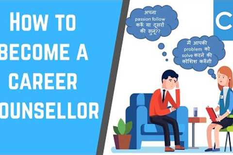 How to become a career counsellor| Hindi