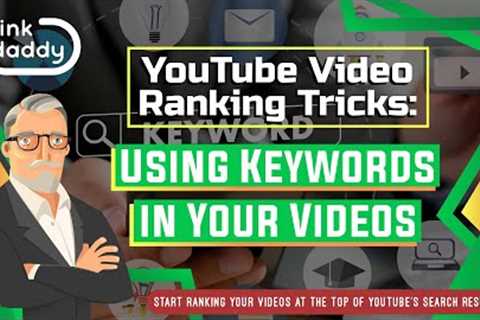 YouTube Video Ranking Tricks - Using Keywords in Your Videos