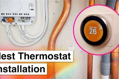 Installing a Google Nest Thermostat - In-Depth (UK) | OpenTherm &amp; On/Off Control