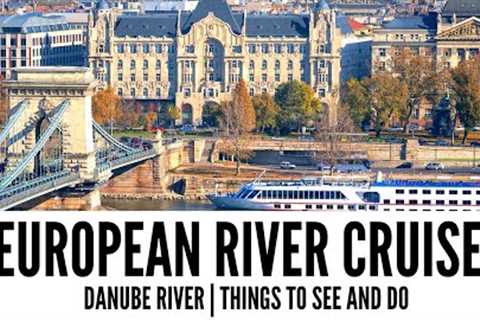 Europe River Cruise from Amsterdam to Budapest | Cruise Highlights | Tour the World TV