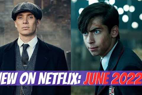 New Releases on Netflix - June 2022 | Upcoming Shows &amp; Movies on Netflix June 2022
