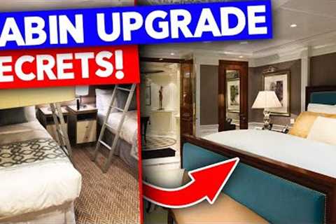8 Easiest And Proven Ways To Get CRUISE CABIN UPGRADES