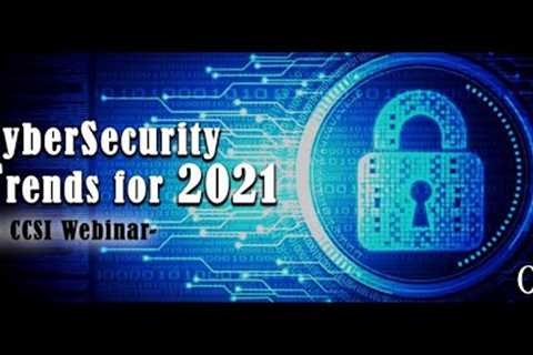 Cybersecurity Trends for 2021
