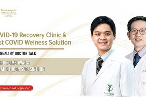 COVID-19 Recovery Clinic and Post COVID Wellness Solution  | Bumrungrad Hospital
