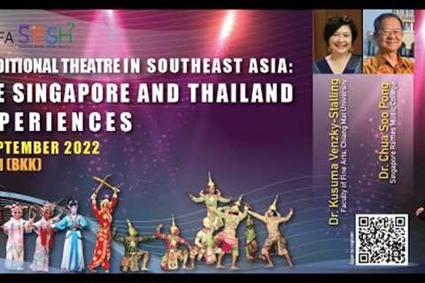 Traditional Theatre in Southeast Asia: The Singapore and Thailand Experiences