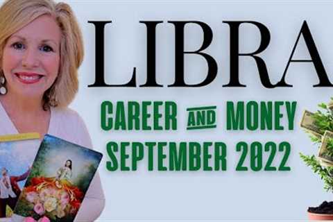 LIBRA - WOW! Amazing Opportunity Knocks At Your Door! SEPTEMBER 2022 Career &amp; Money Tarot..